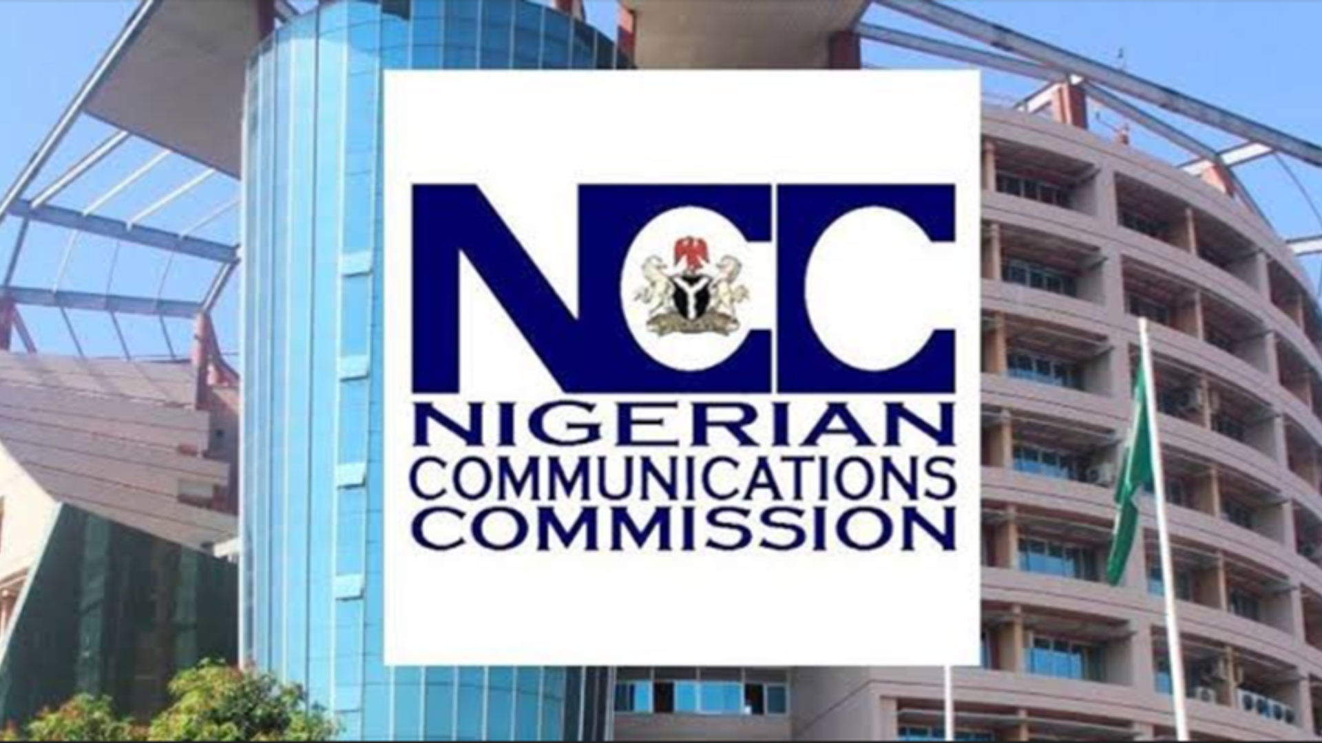 Nigerian Communications Commission (NCC) logo displayed over their corporate office building.